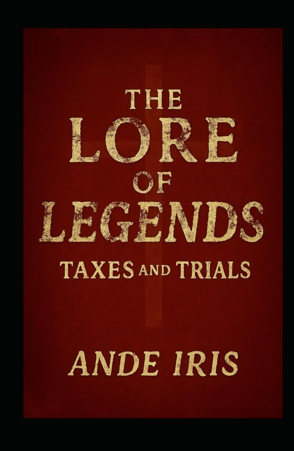 The Lore of Legends: Taxes and Trials