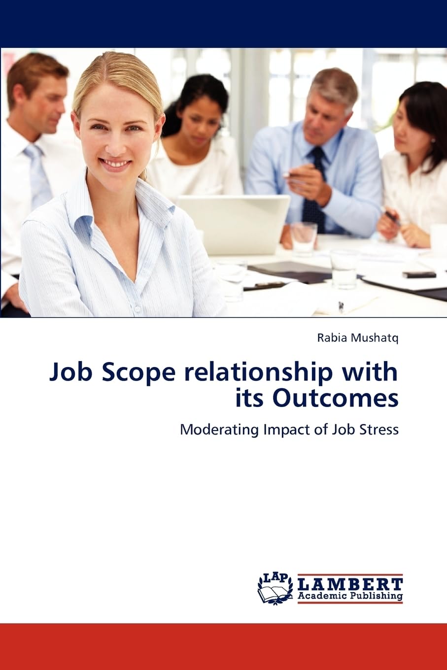 Job Scope relationship with its Outcomes: Moderating Impact of Job Stress