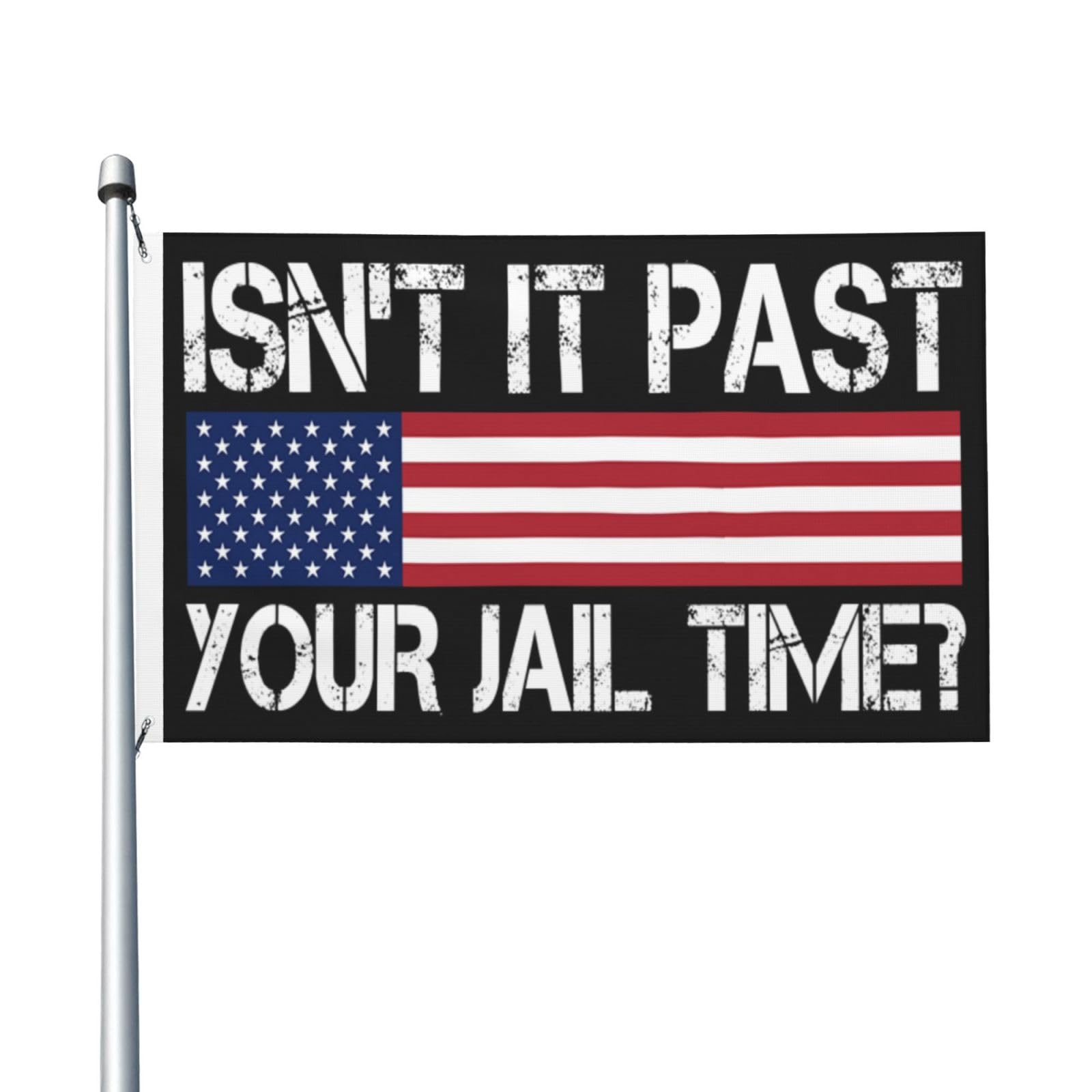 Isn't It Past Your Jail Time Funny Flags 3x5 Double Sided Outdoor Flag Tapestry Banner Poster Flag For Living Room Outdoor Indoor Garden Flag Decorative Gifts