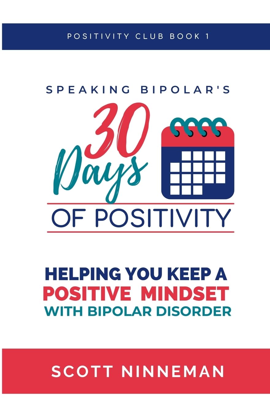 Speaking Bipolar's 30 Days of Positivity: 1 (Positivity Club)