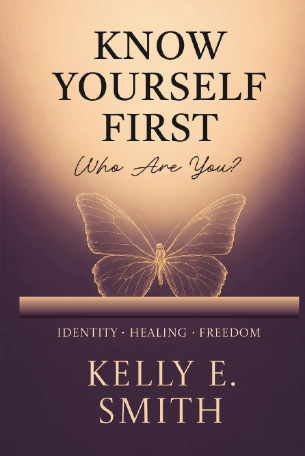 Know Yourself First: Who Are You?