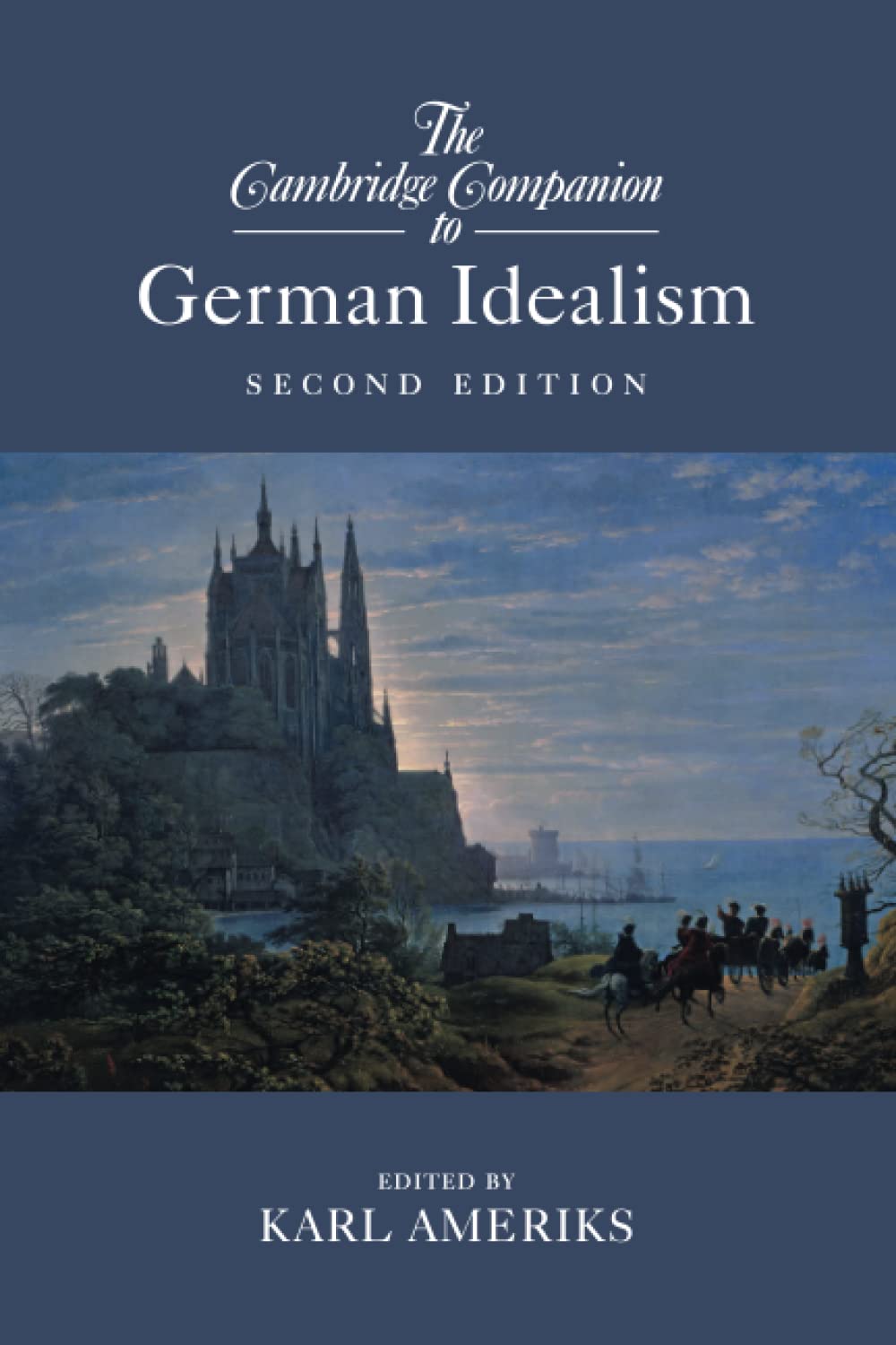 The Cambridge Companion to German Idealism (Cambridge Companions to Philosophy)