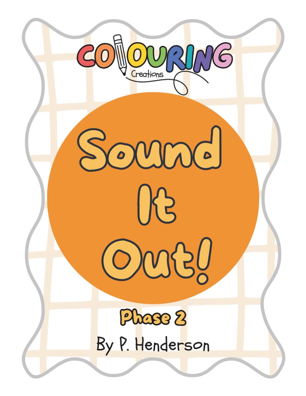 Sound it out! - Phase 2: A Phase 2 Phonics Colouring Book