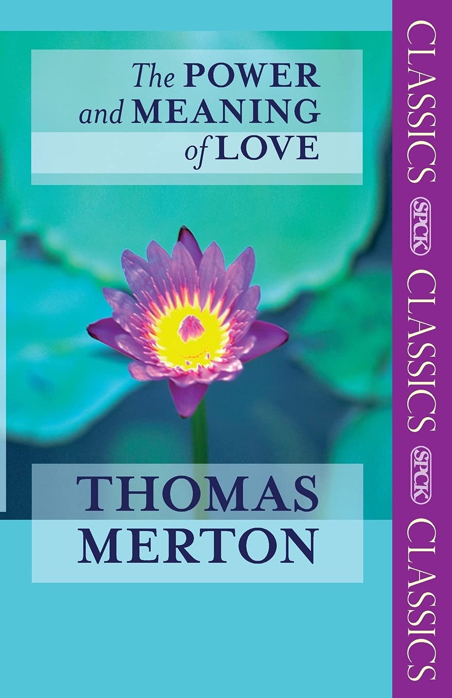 The Power and Meaning of Love (SPCK Classics)