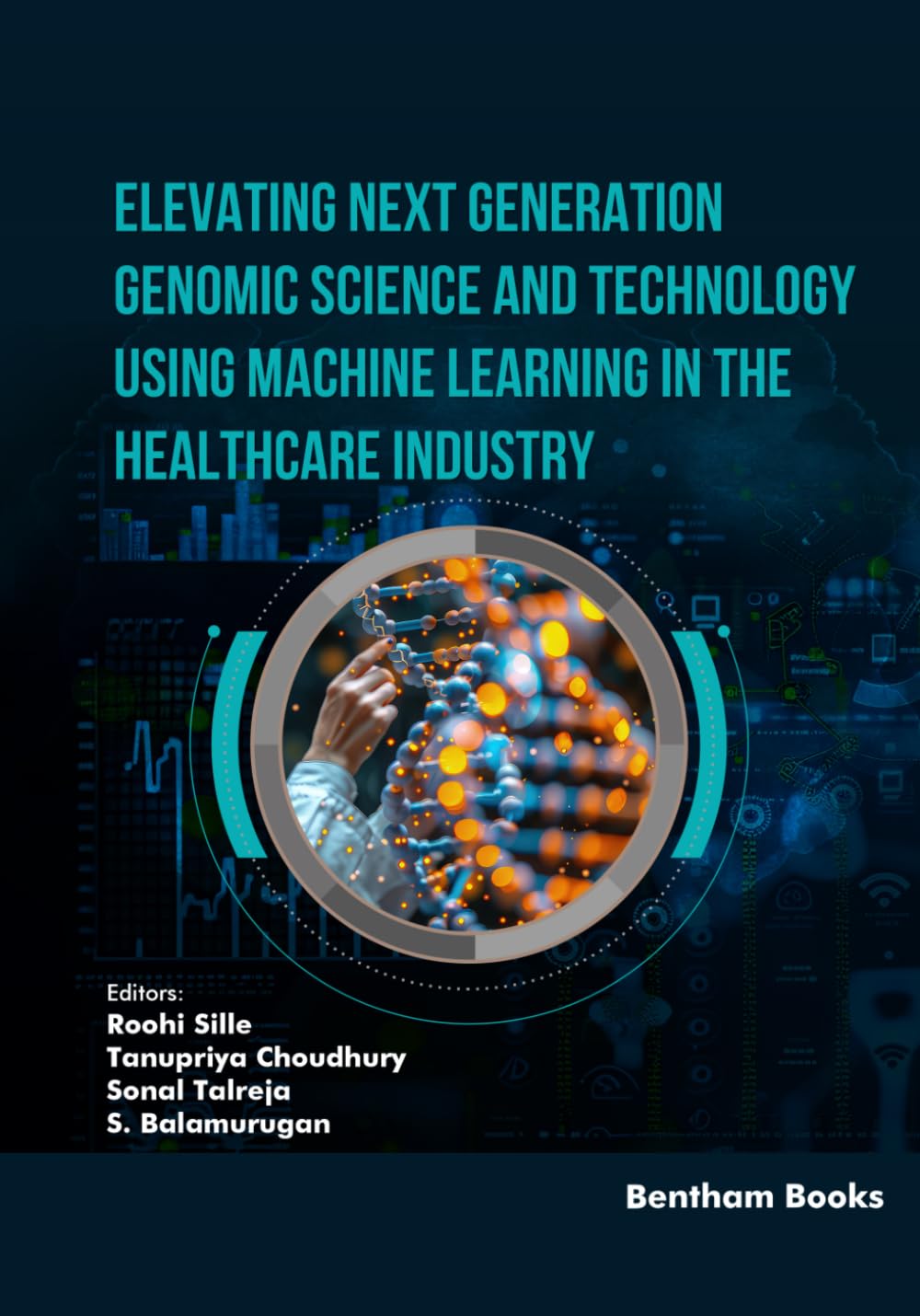 Elevating Next Generation Genomic Science and Technology using Machine Learning in the Healthcare Industry (Applied Machine Learning for IoT and Data Analytics)