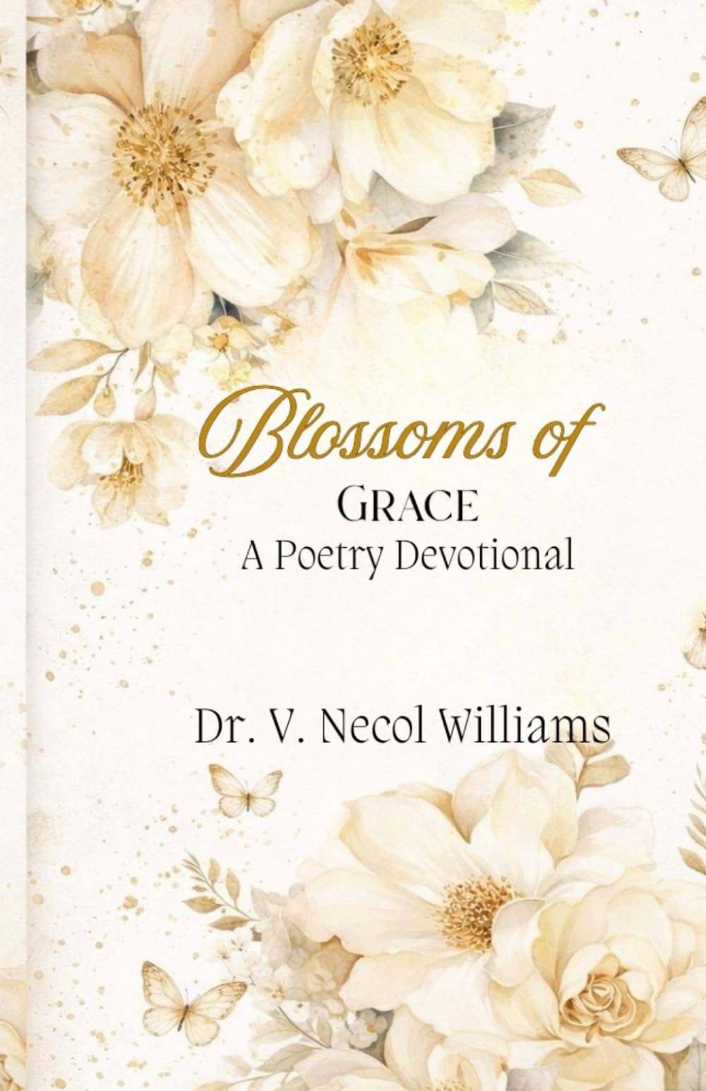 Blossoms of Grace: A Poetry Devotional
