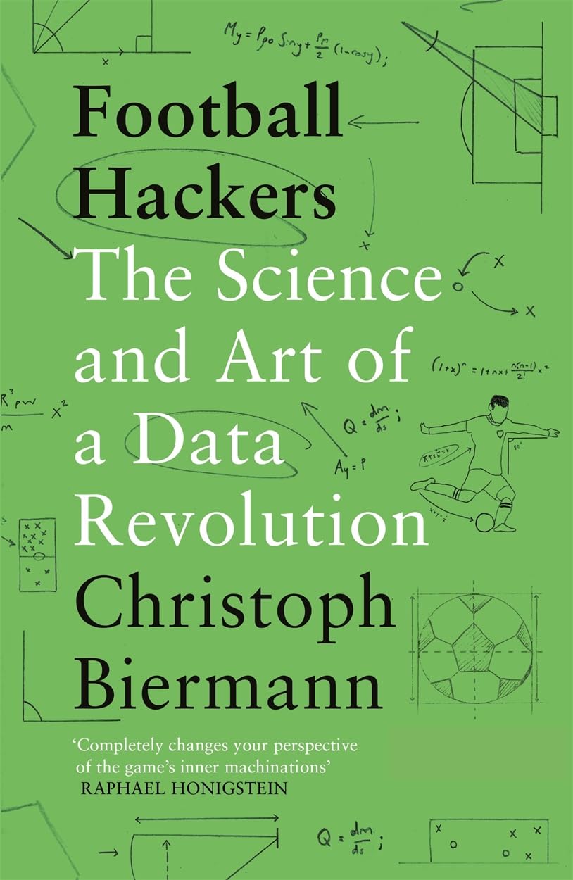 Football Hackers: The Science and Art of a Data Revolution