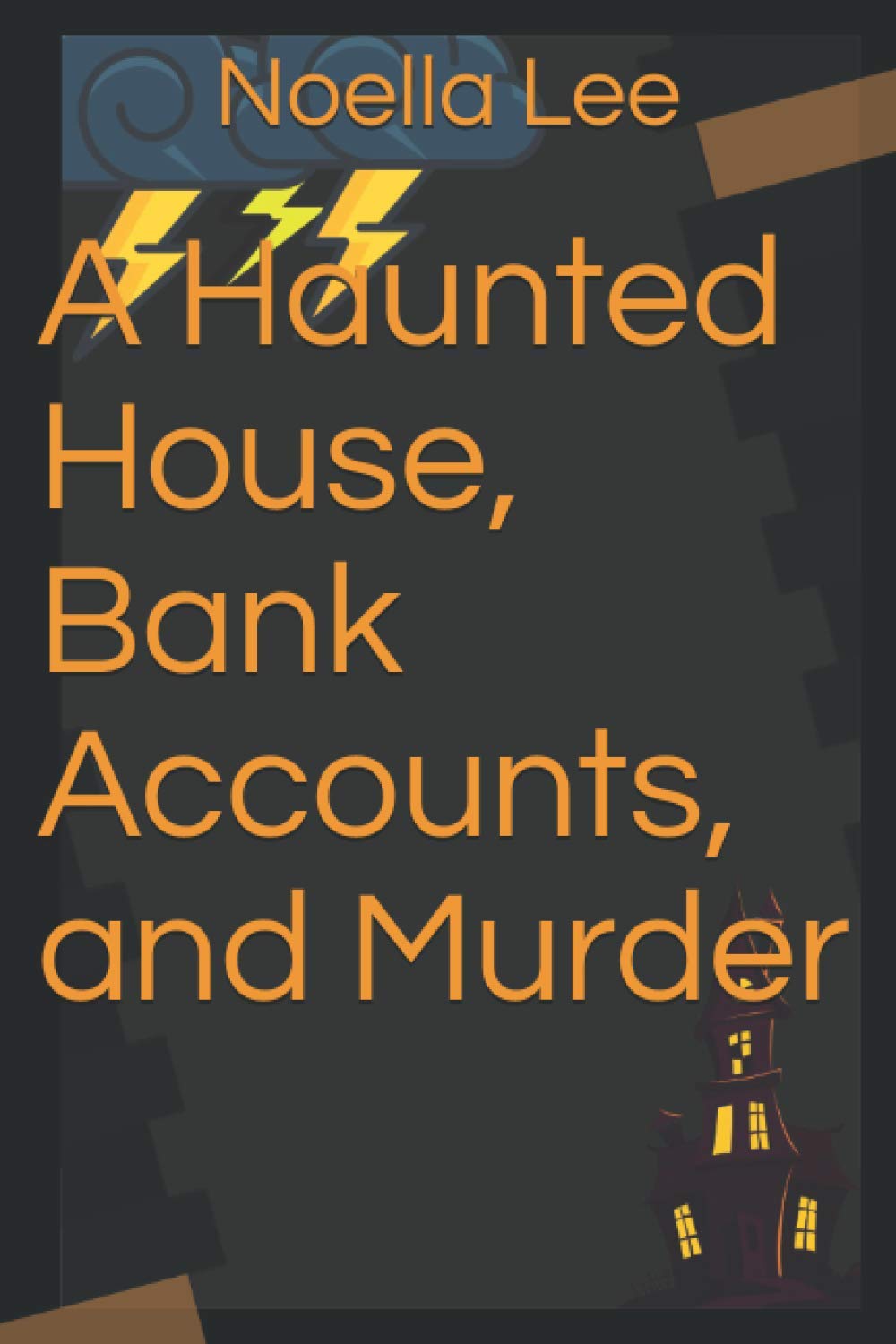 A Haunted House, Bank Accounts, and Murder (A Mama and Cookie Mystery)