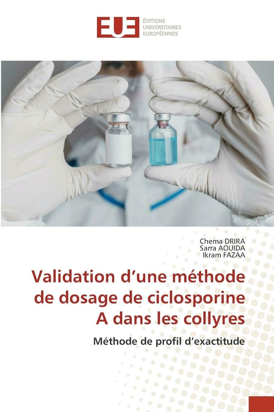 Validation d'une méthode de dosage de ciclosporine A dans les collyres: Méthode de profil d'exactitude