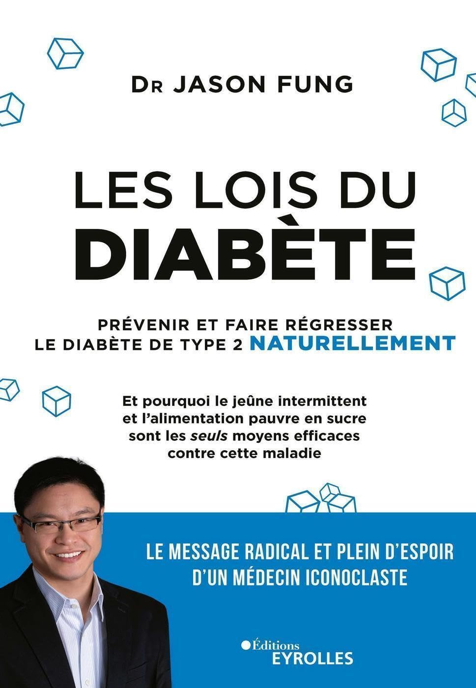 Les lois du diabète: Prévenir et faire régresser le diabète de type 2 naturellement