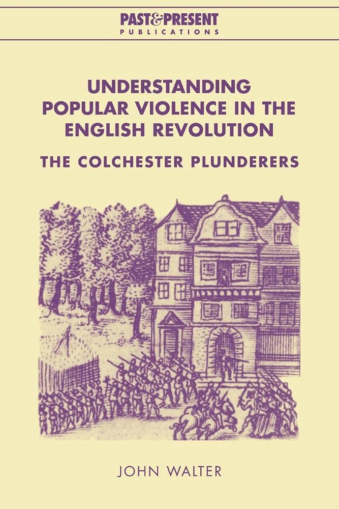 Understanding Popular Viol Eng Rev: The Colchester Plunderers (Past and Present Publications)