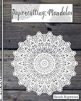 Papercutting: Mandalas 1537527037 Book Cover