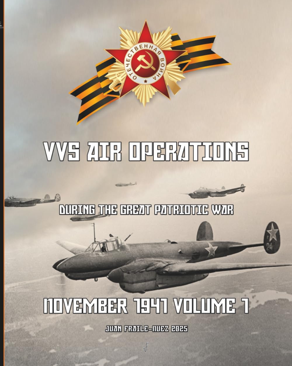 November 1941 Volume 1: VVS Air Operations during the Great Patriotic War