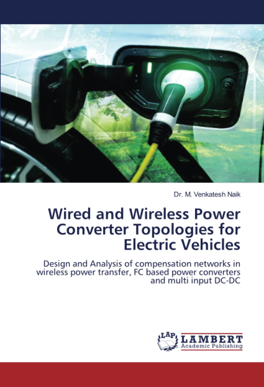 Buy Wired and Wireless Power Converter Topologies for Electric Vehicles
