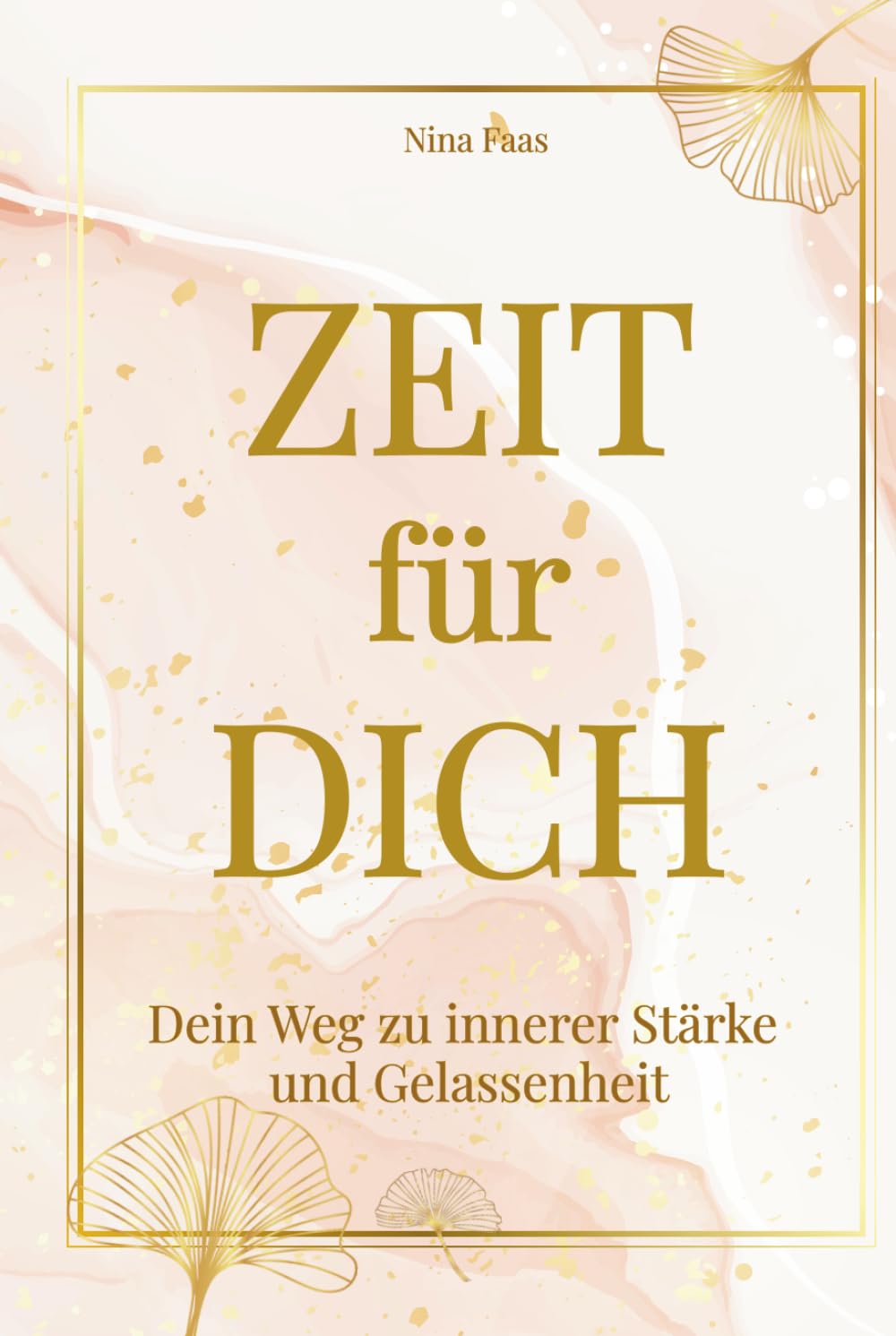 Zeit für Dich: Dein Weg zu innerer Stärke und Gelassenheit