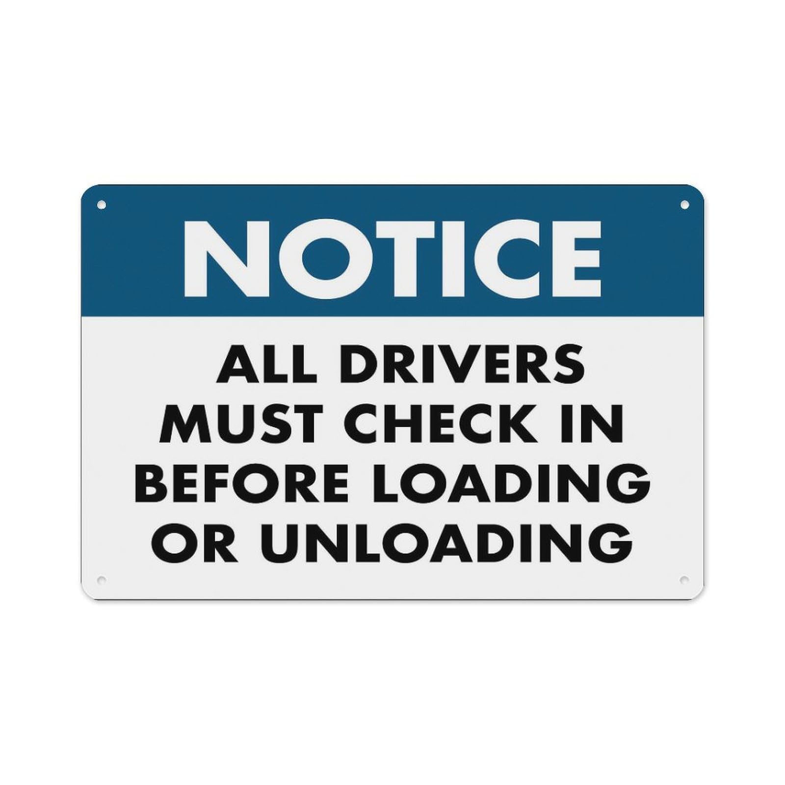 Peiyeety A04 Notice All Drivers Must Check In Before Loading Or Unloading Sign Aluminum Tin Warning Signs For Home Outdoor Garden 8X12 Inches
