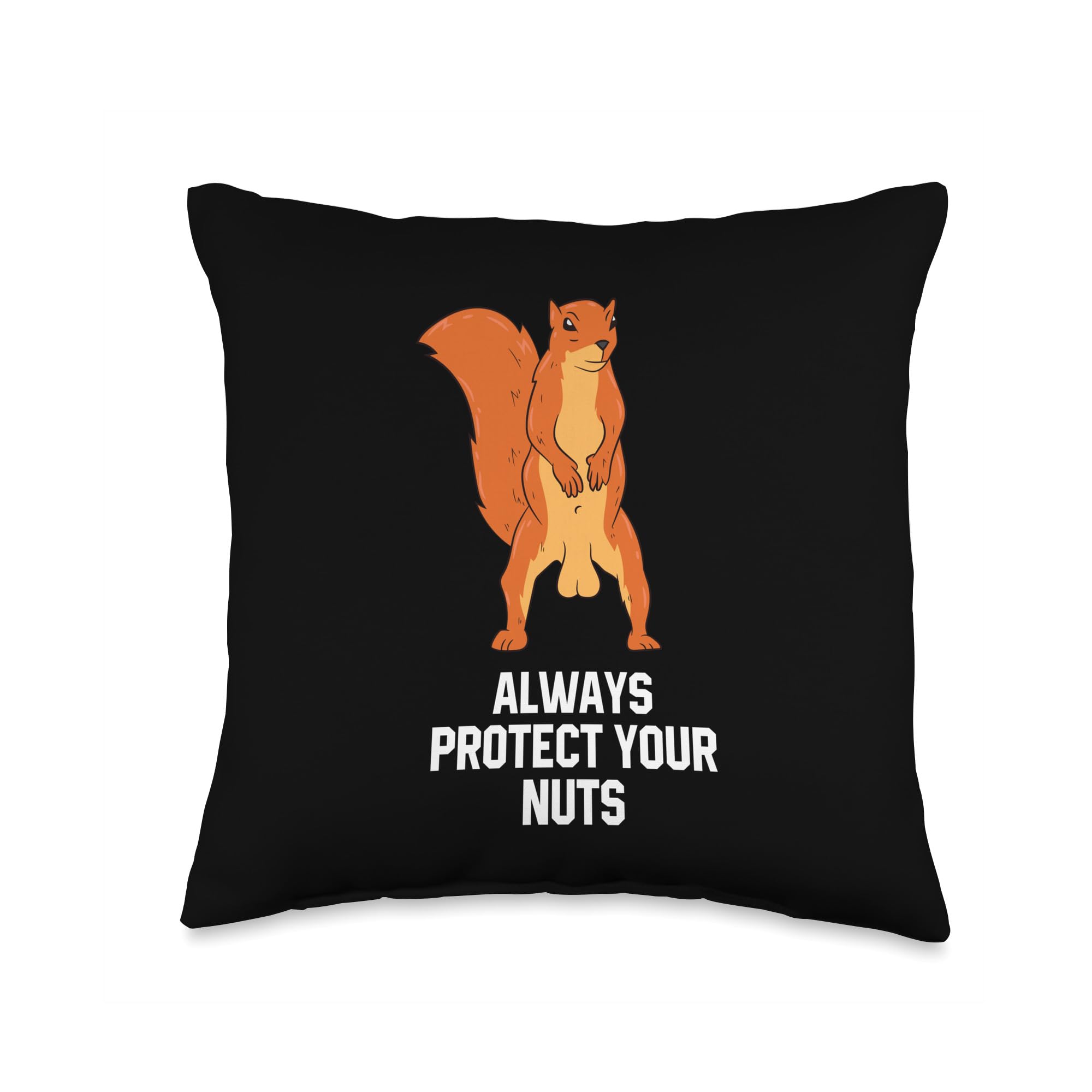 Funny Squirrel Always Protect Your Nuts Funny Squirrel Balls Throw Pillow