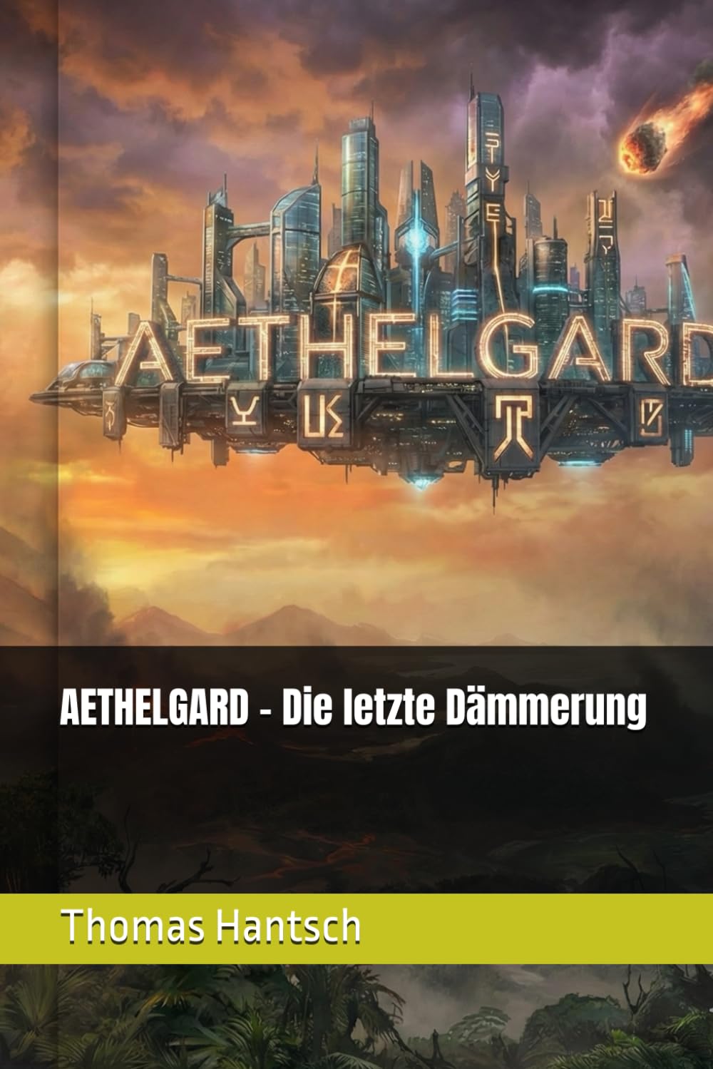 AETHELGARD – Die letzte Dämmerung (DIE AETHELGARD-SAGA)