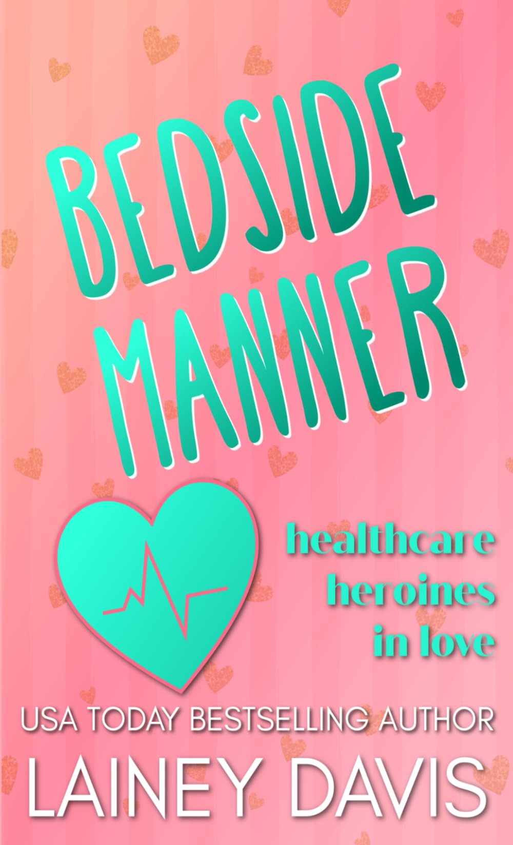 Bedside Manner: Healthcare Heroines in Love