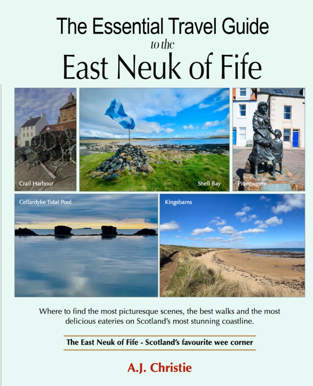 The Essential Travel Guide to the East Neuk of Fife
