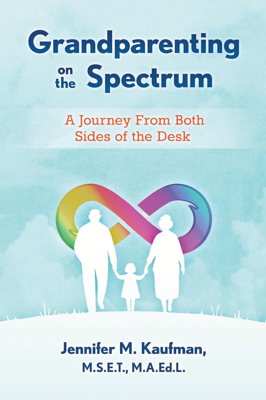 Grandparenting on the Spectrum: A Journey From Both Sides of the Desk: 1