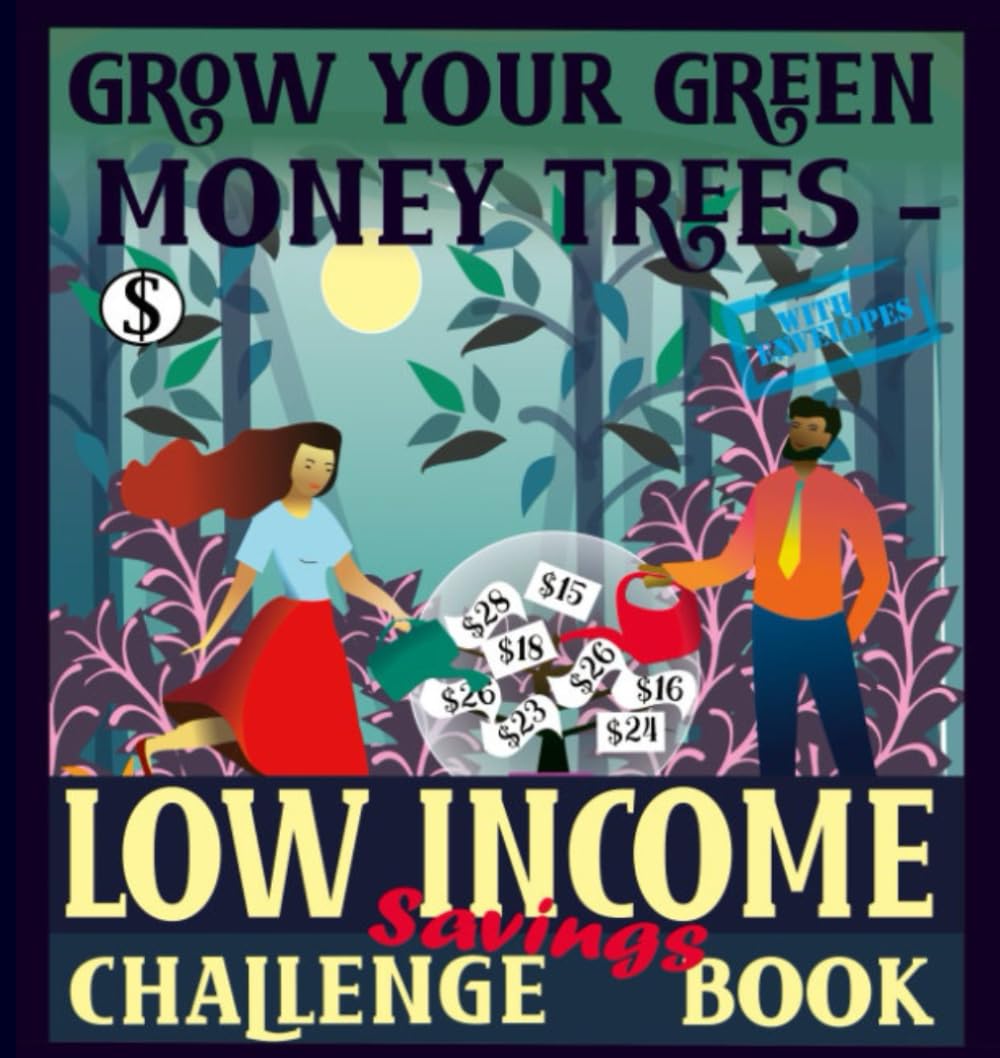Grow Your Green Money Trees - Low Income Saving Challenges Book: With Envelopes