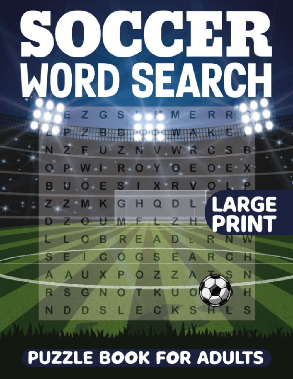 Soccer Word Search Puzzle Book For Adults: Soccer Word Wordsearches - The LARGEST PRINT Word Search Game for Adults, Seniors, Kids With Solutions