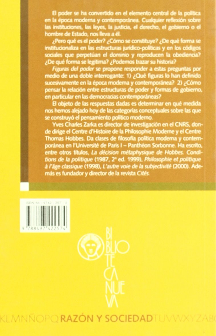 Figuras del poder: Estudios de filosofía política de Maquiavelo a Foucault. (Razón y Sociedad)