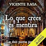 Lo que crees es mentira: Las doce puertas parte IV