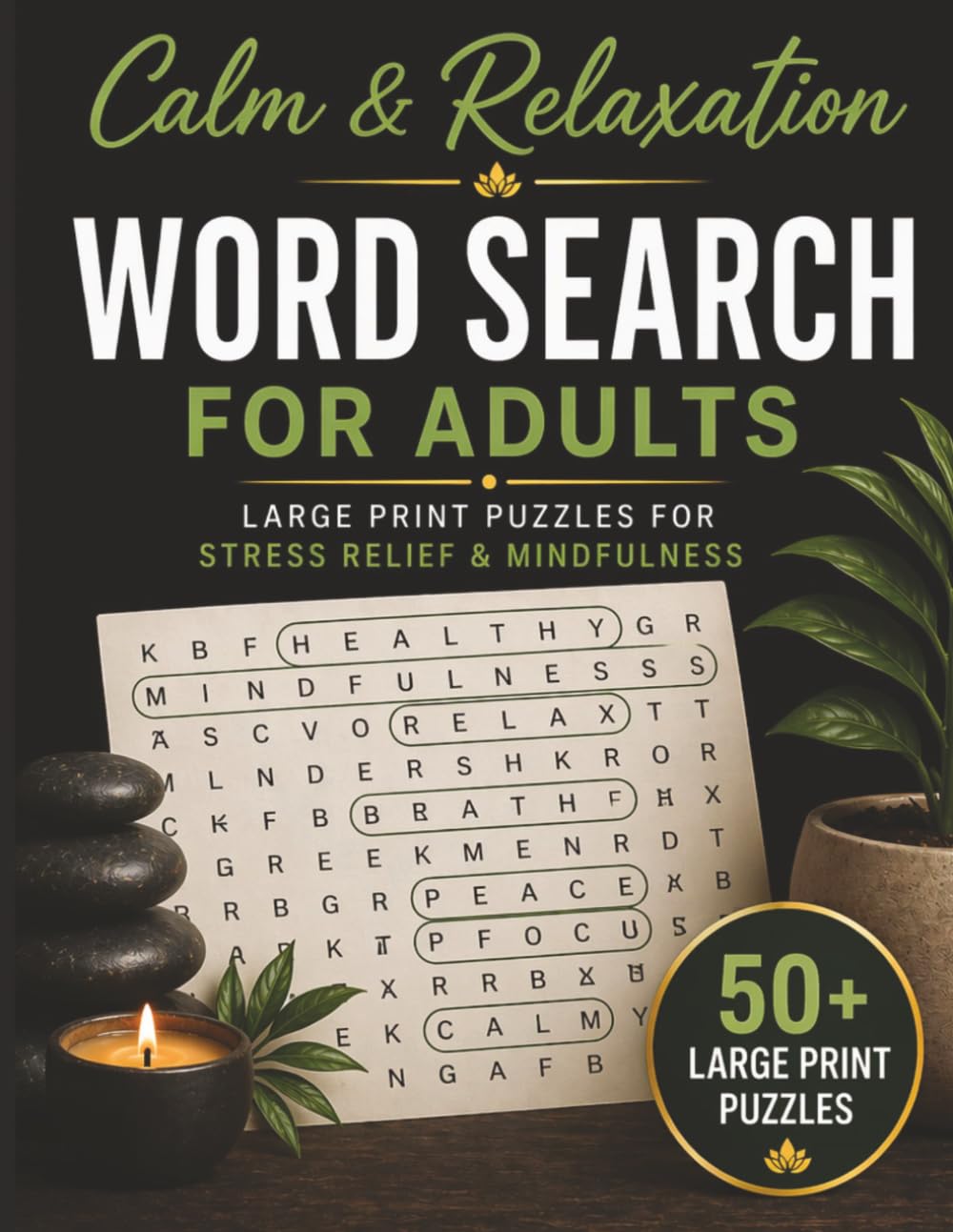 Calm & Relaxation Word Search for Adults: Large Print Word Search Puzzles for Stress Relief, Mindfulness & Focus