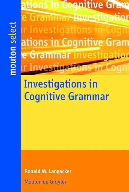 Portada de Investigations In Cognitive Grammar