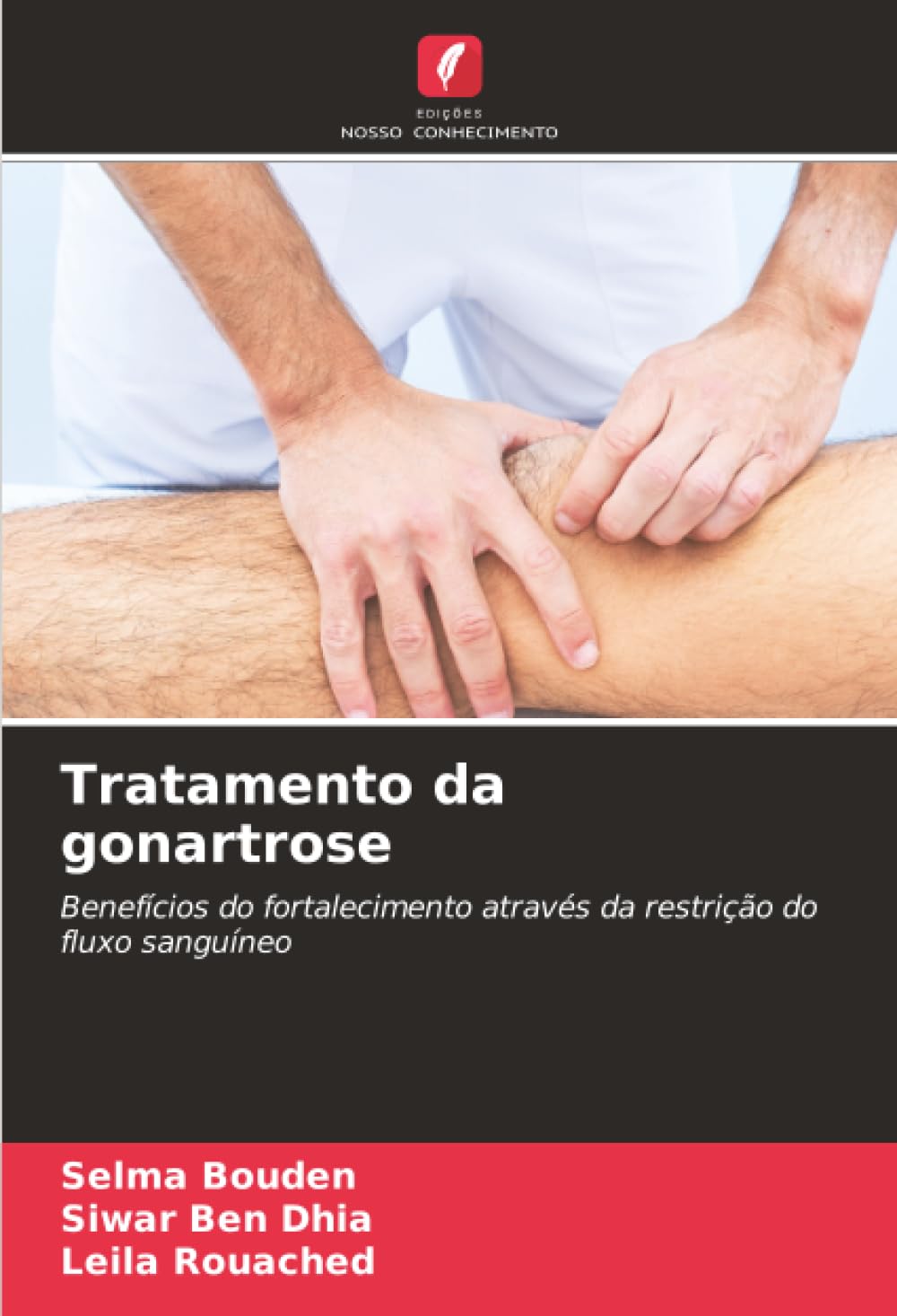 Tratamento da gonartrose: Benefícios do fortalecimento através da restrição do fluxo sanguíneo