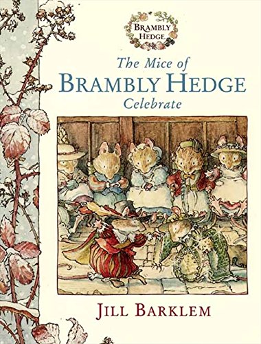 The Mice of Brambly Hedge Celebrate