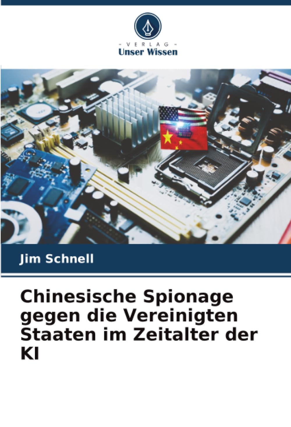 Chinesische Spionage gegen die Vereinigten Staaten im Zeitalter der KI
