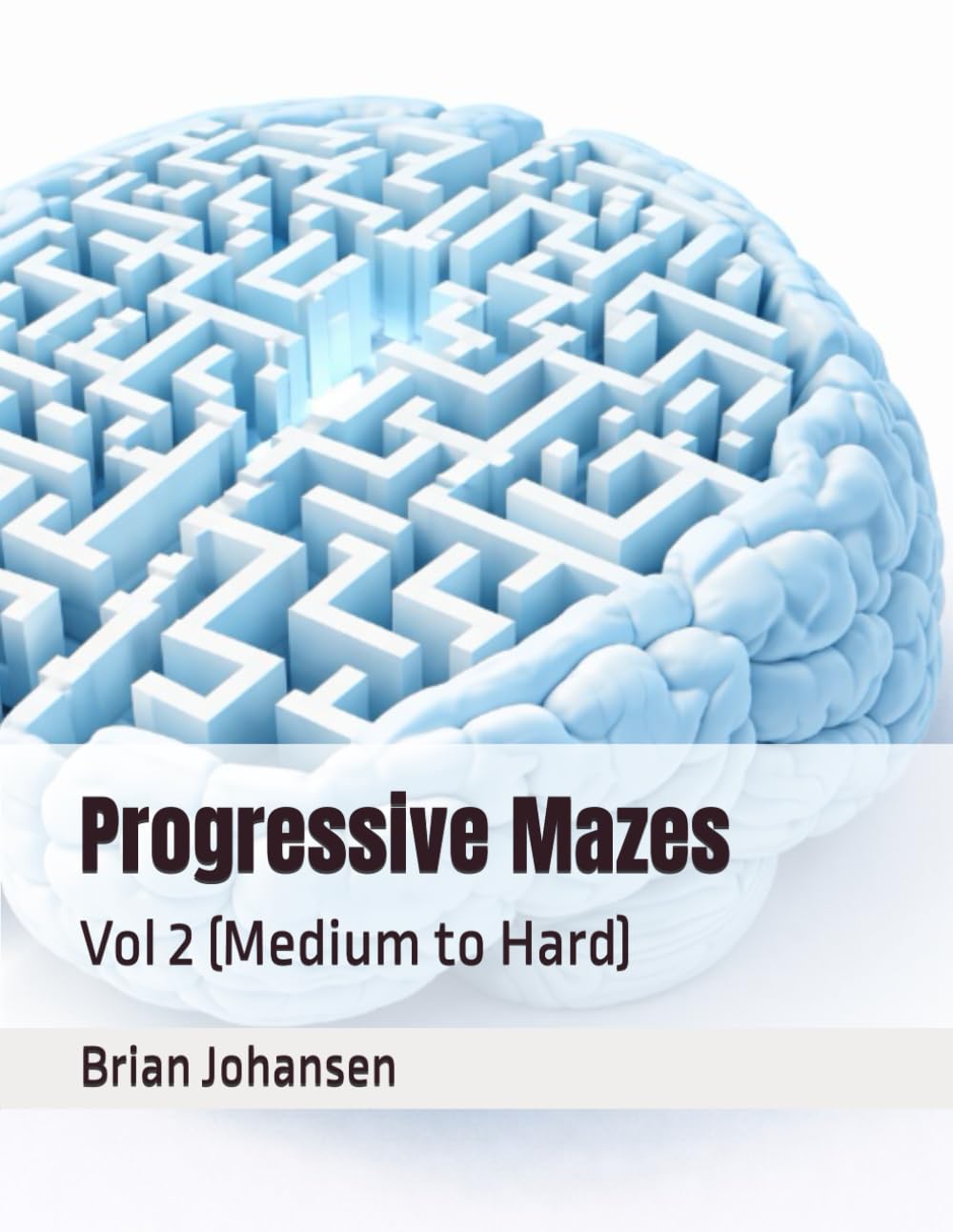 Progressive Mazes: Vol 2 (Medium to Hard)