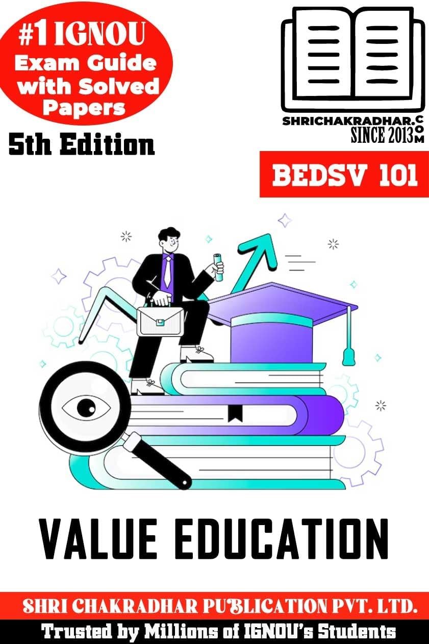 IGNOU BEDSV 101 Help Book Value Education (IGNOU Study Notes/Guidebook Chapter-wise) for Exam Studies with Solved Previous Year Question Papers IGNOU BSCM IGNOU BA New Syllabus bedsv101 Unknown Binding โ 1 January 2022