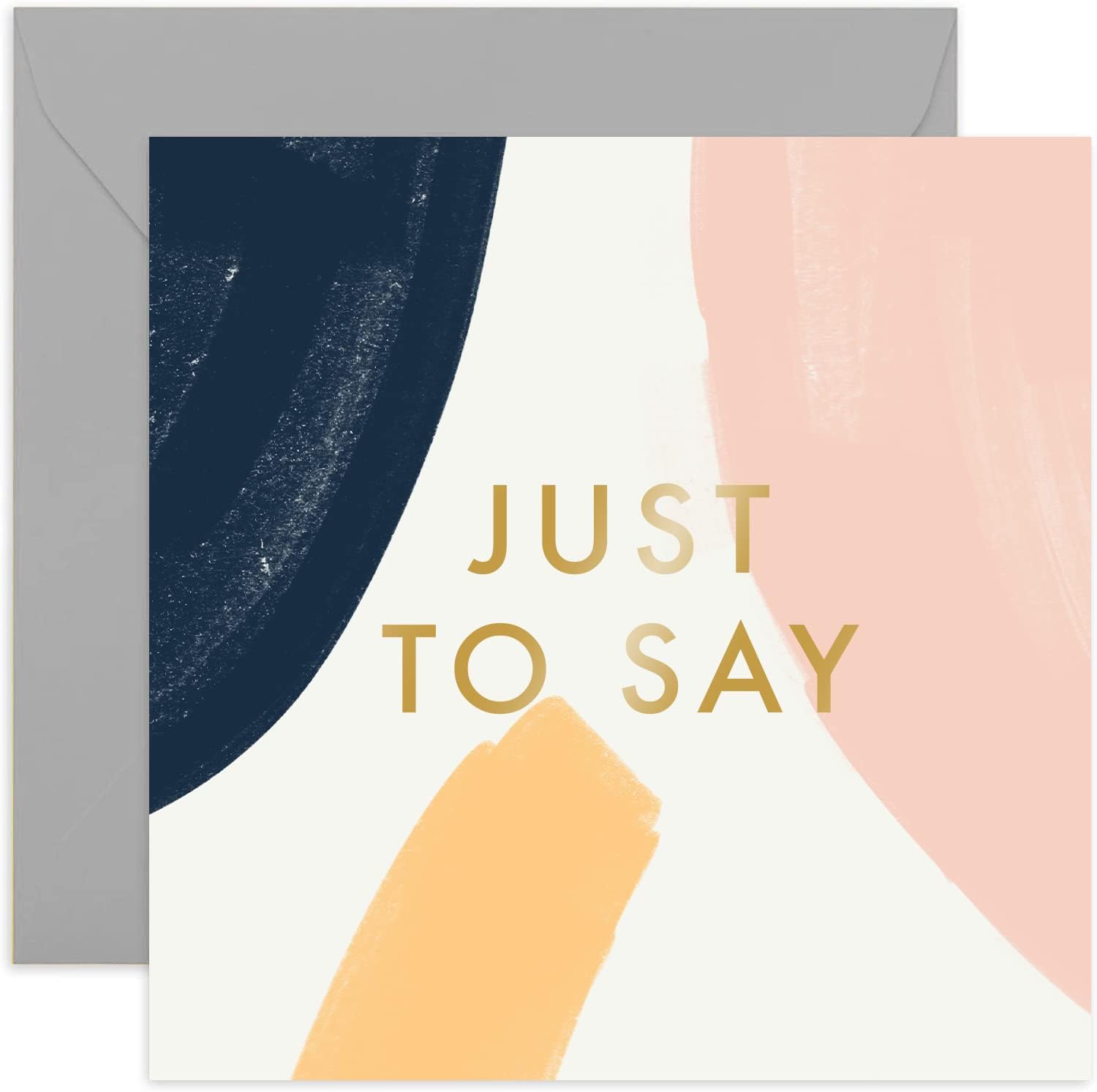Old English Co. Just To Say Friendship Card - Stylish Abstract Painted Gold Foil Greeting Card for Him, Her, Them | Thank You, Get Well, Thinking of