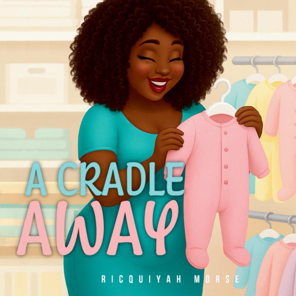 A Cradle Away (A Mother's Greatest Adventure)