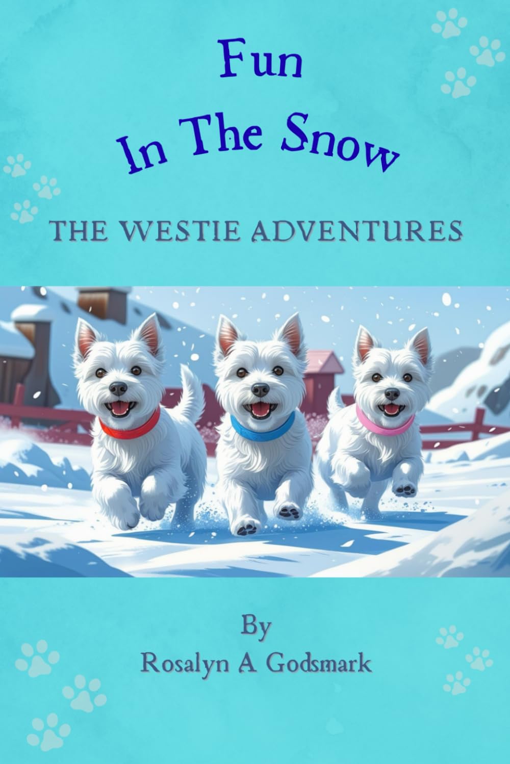 The Westie Adventures: Fun In the Snow