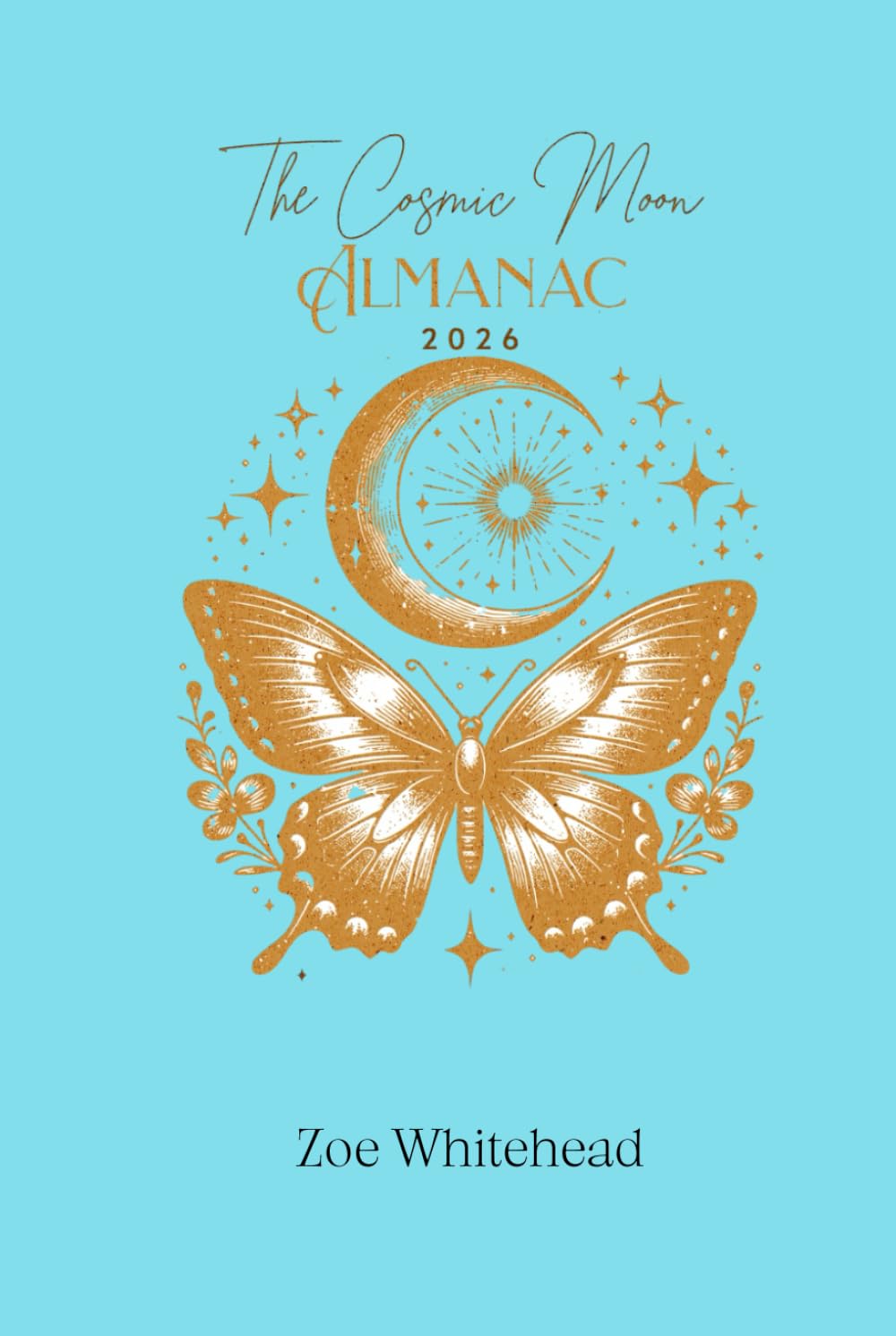 The Cosmic Moon Almanac: A Journaling Guide to Lunar, Cosmic & Seasonal Living ~ 2026