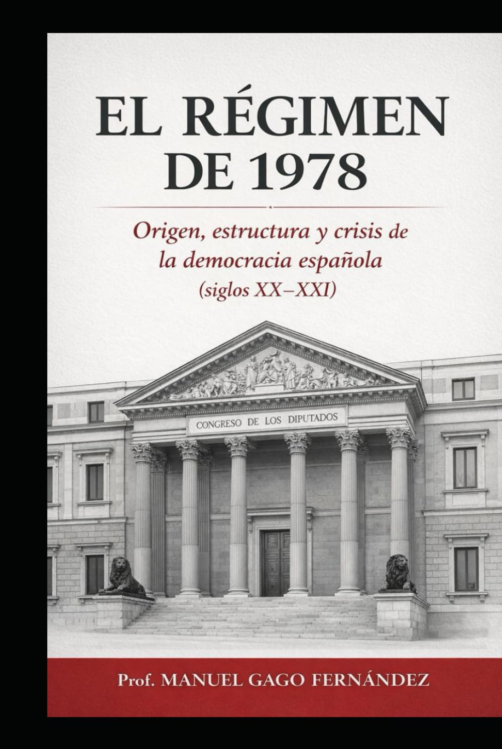 El régimen de 1978: Origen, estructura y crisis de la democracia española (siglos XX–XXI)