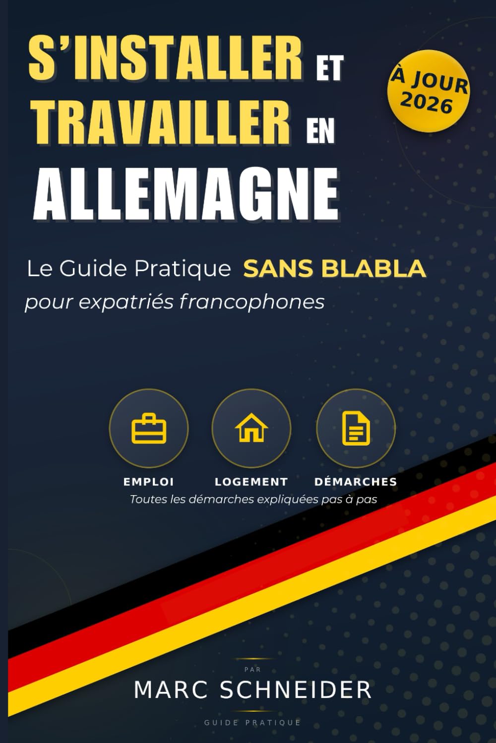 S'installer et Travailler en Allemagne 2026: Tout ce qu'un francophone doit savoir avant de partir vivre en Allemagne