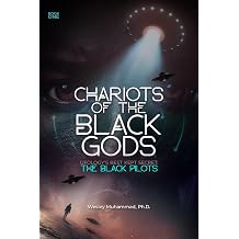 Chariots of the Black Gods Ufologys Best Kept Secret The Black Pilots