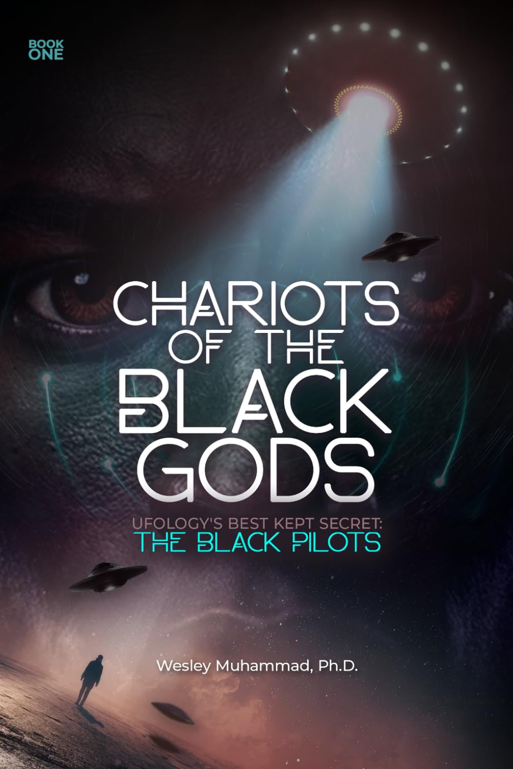 Chariots of the Black Gods: Ufology's Best Kept Secret: The Black Pilots