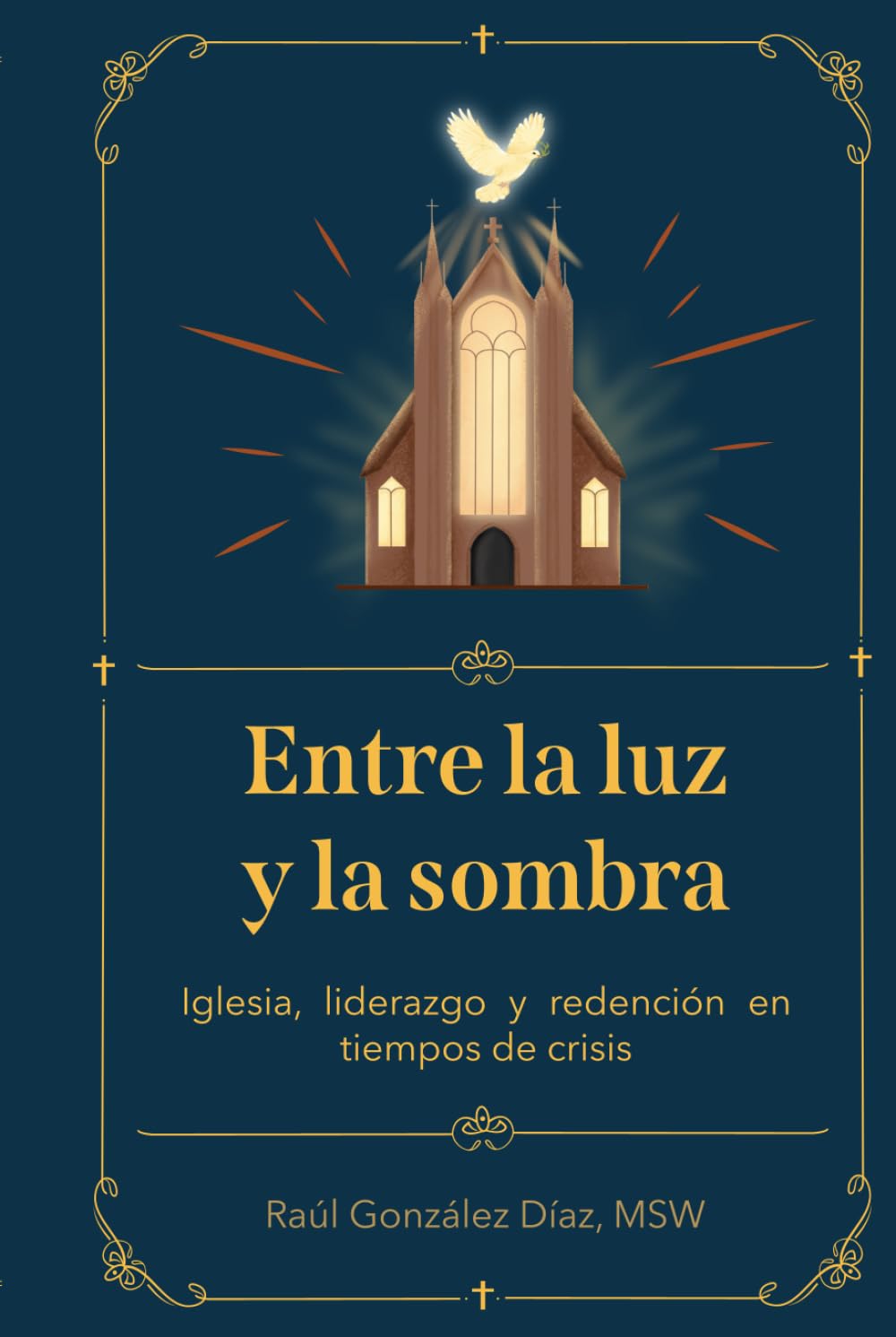 Entre la luz y la sombra: Iglesia, liderazgo y redención en tiempos de crisis