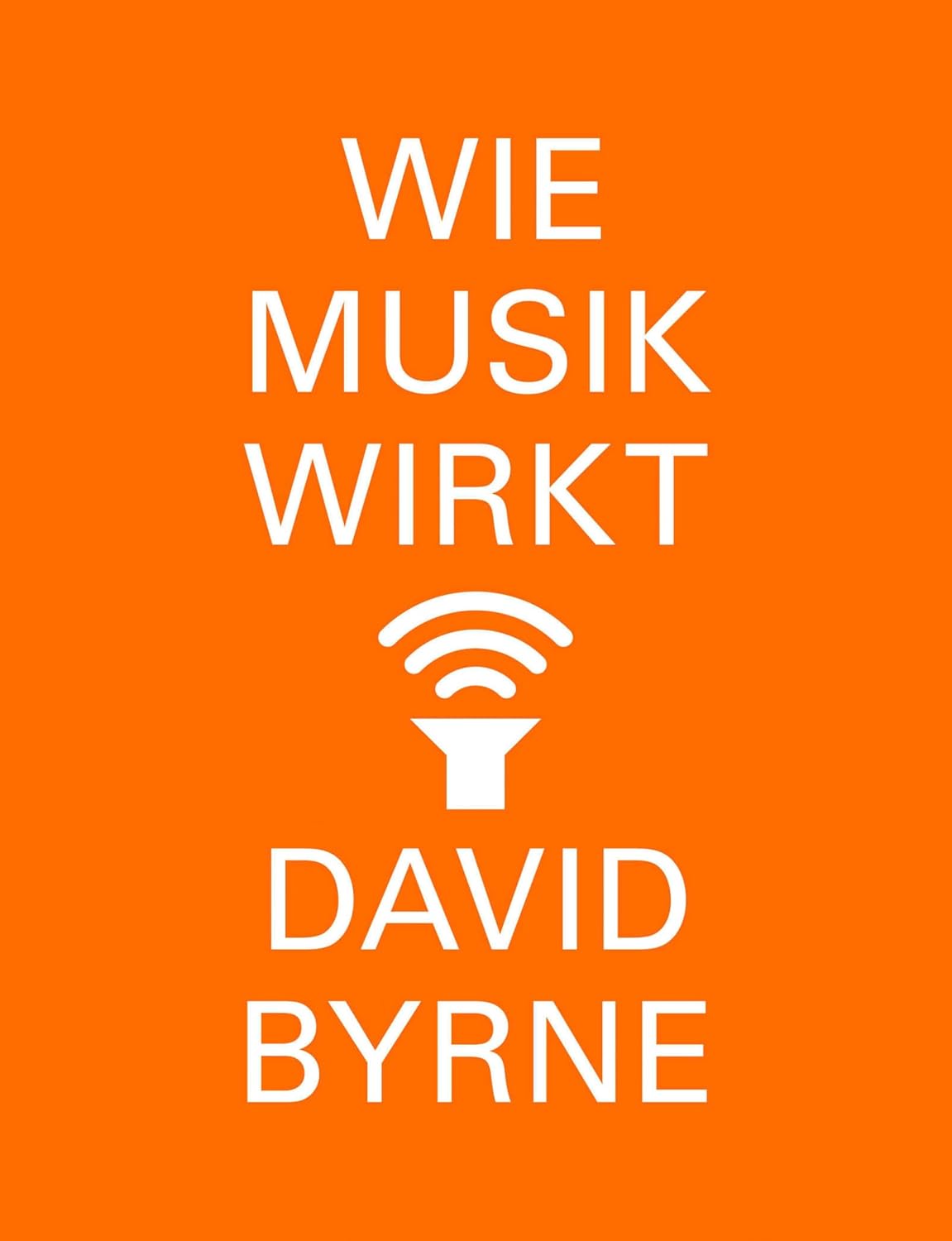 Wie Musik wirkt (German Edition)