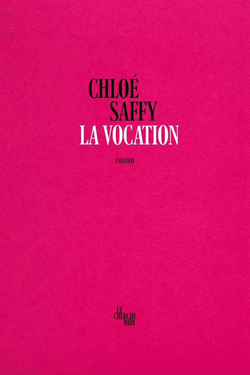 Amazon.fr - La Vocation - rentrée littéraire 2025 - Saffy, Chloé - Livres