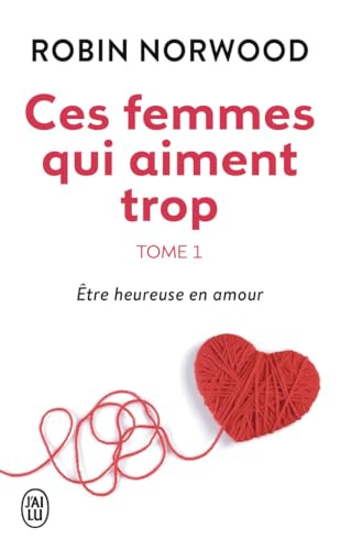 Ces femmes qui aiment trop, tome 1