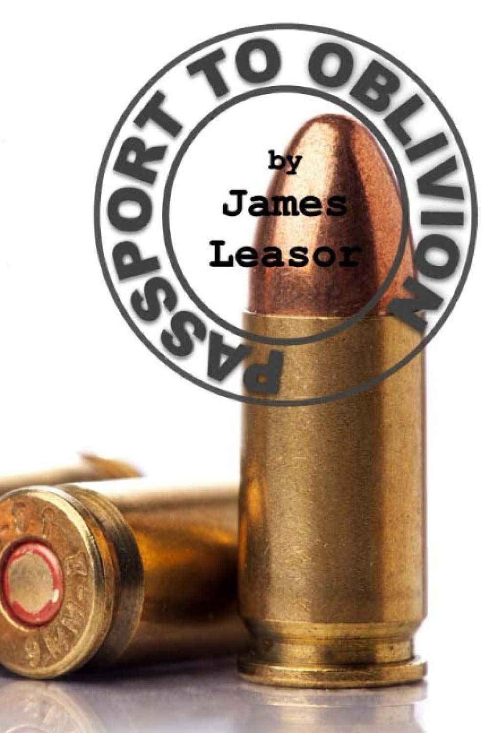 Buy Passport to Oblivion: Filmed as Where the Spies Are: 1 (Dr Jason Love) — BookShops.in