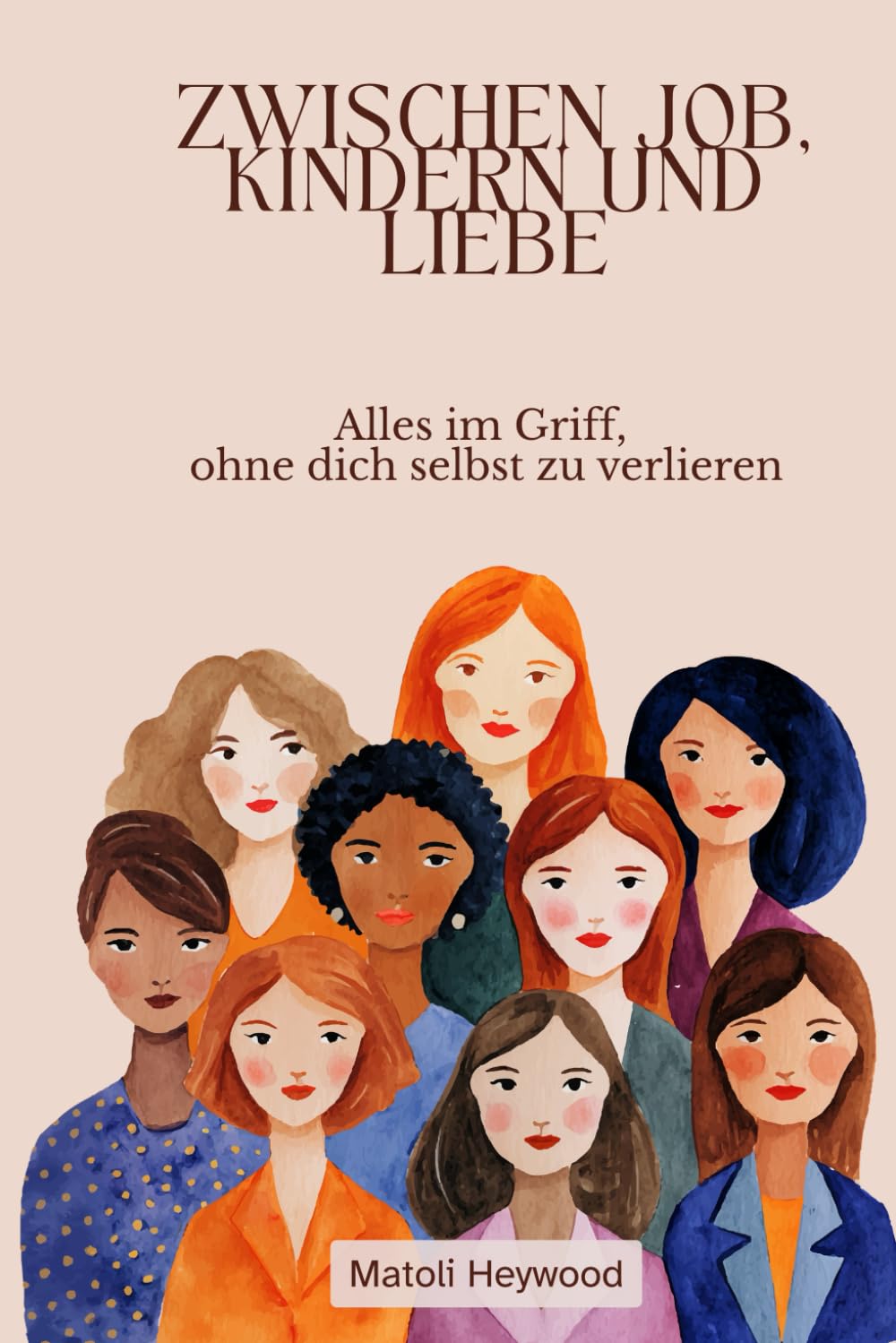 Zwischen Job, Kindern und Liebe: Alles im Griff, ohne dich selbst zu verlieren